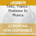 Tinto, Franco - Poetesse In Musica cd