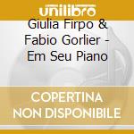 Giulia Firpo & Fabio Gorlier - Em Seu Piano cd