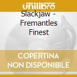 Slackjaw - Fremantles Finest cd musicale di Slackjaw