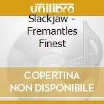 Slackjaw - Fremantles Finest cd