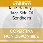 Jane Harvey - Jazz Side Of Sondheim cd