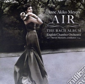 Anne Akiko Meyers: Air - The Bach Album cd musicale di Anne Akiko Meyers