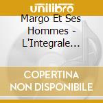 Margo Et Ses Hommes - L'Integrale Volume 1 Et 2 (Can cd musicale di Margo Et Ses Hommes