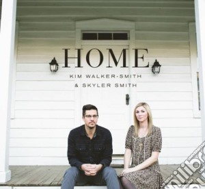 Walker-Smith Kim & Skyler Smit - Home cd musicale di Walker