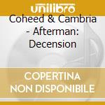 Coheed & Cambria - Afterman: Decension cd musicale di Coheed & Cambria