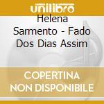 Helena Sarmento - Fado Dos Dias Assim cd musicale di Helena Sarmento