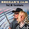 Beggar's Jam - Feat. Mr Casablanca cd