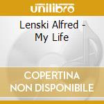 Lenski Alfred - My Life cd