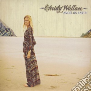 Christy Wallace - Angel On Earth cd musicale di Christy Wallace