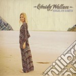 Christy Wallace - Angel On Earth