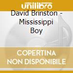 David Brinston - Mississippi Boy cd