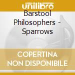 Barstool Philosophers - Sparrows cd