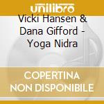Vicki Hansen & Dana Gifford - Yoga Nidra cd