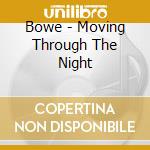 Bowe - Moving Through The Night cd