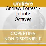 Andrew Forrest - Infinite Octaves cd