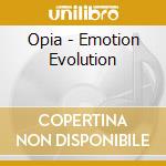 Opia - Emotion Evolution cd