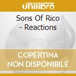 Sons Of Rico - Reactions cd