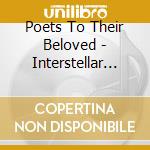 Poets To Their Beloved - Interstellar Reunion cd