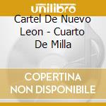 Cartel De Nuevo Leon - Cuarto De Milla cd