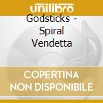 Godsticks - Spiral Vendetta cd musicale di Godsticks