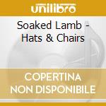 Soaked Lamb - Hats & Chairs cd