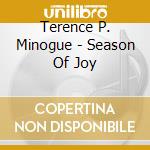 Terence P. Minogue - Season Of Joy cd