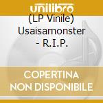 (LP Vinile) Usaisamonster - R.I.P. vinile