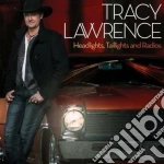 Tracy Lawrence - Headlights, Taillights And Radios cd
