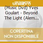 (Music Dvd) Yves Goulart - Beyond The Light (Alem Da Luz) cd