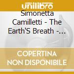 Simonetta Camilletti - The Earth'S Breath - Guitar Romances Op. 1 cd musicale di Simonetta Camilletti