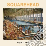 (LP Vinile) Squarehead - High Time vinile