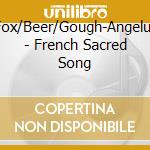 Fox/Beer/Gough-Angelus - French Sacred Song cd