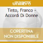 Tinto, Franco - Accordi Di Donne cd musicale