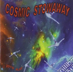 A J Overton & Rick Robbins - Cosmic Stowaway cd musicale
