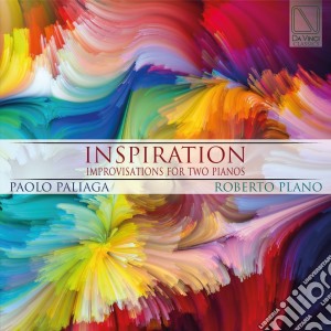 Paolo Paliaga / Roberto Plano - Inspiration - Improvisations For Two Pianos cd musicale di Paliaga paolo /plano