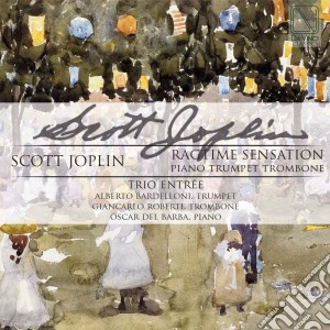 Trio Entree / Scott Joplin - Ragtime Sensation cd musicale di Entree Trio