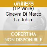 (LP Vinile) Ginevra Di Marco - La Rubia Canta La Negra (2 Lp) vinile