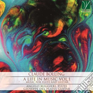 Claude Bolling - A Life In Music Vol.1: Music For Flute And Guitar cd musicale di Angelo Ruggeri / Giuseppe Del Plato