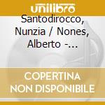 Santodirocco, Nunzia / Nones, Alberto - Cimara: Art Songs For Soprano And Piano cd