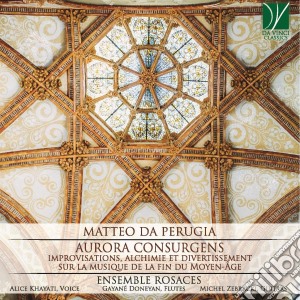 Ensemble Rosaces - Matteo Da Perugia: Aurora Consurgens cd musicale di Da Vinci Classics