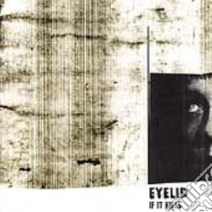 Eyelid - If It Kills cd musicale di Eyelid