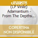(LP Vinile) Adamantium - From The Depths Of Depression vinile