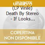 (LP Vinile) Death By Stereo - If Looks Could Kill, I'D Watch You Die (Purple Vinyl) vinile