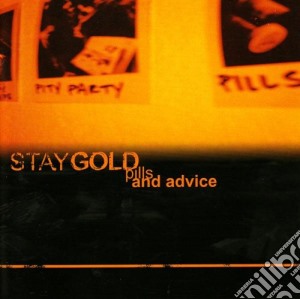 Stay Gold - Pills And Advice cd musicale di Stay Gold