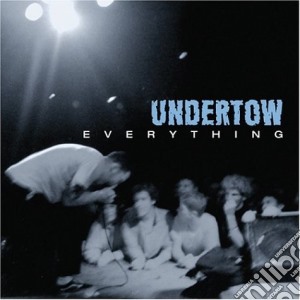 Undertow - Everything cd musicale di Undertow