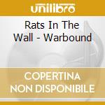 Rats In The Wall - Warbound cd musicale di Rats In The Wall