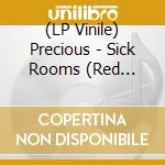 (LP Vinile) Precious - Sick Rooms (Red Vinyl) vinile