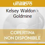 Kelsey Waldon - Goldmine cd