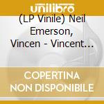 (LP Vinile) Neil Emerson, Vincen - Vincent Neil Emerson vinile