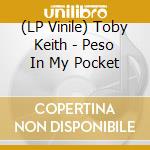 (LP Vinile) Toby Keith - Peso In My Pocket vinile